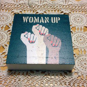 Feminist Art - "Woman Up"